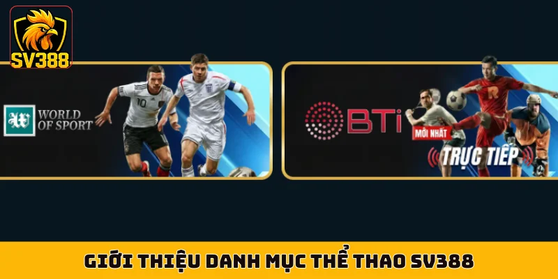 Giới thiệu danh mục thể thao SV388