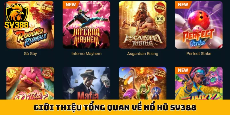 Giới thiệu tổng quan về nổ hũ SV388
