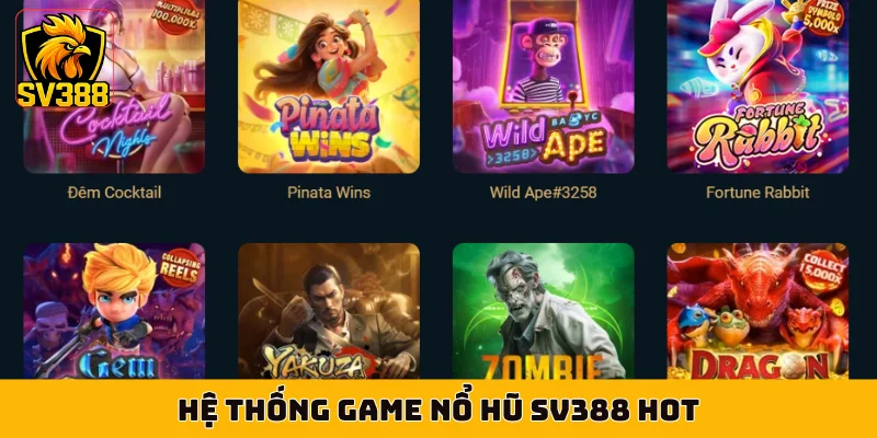 Hệ thống game nổ hũ SV388 hot