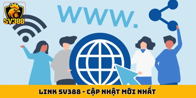 Link SV388 - Cập Nhật Mới Nhất Cho Cộng Đồng Bet Thủ