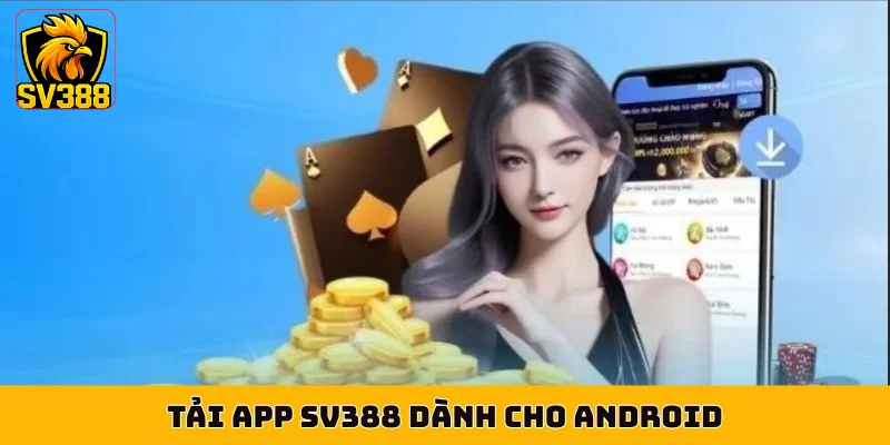 Tải app SV388 dành cho Android