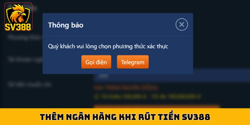 Thêm ngân hàng khi rút tiền SV388