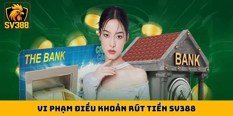 Vi phạm điều khoản rút tiền SV388